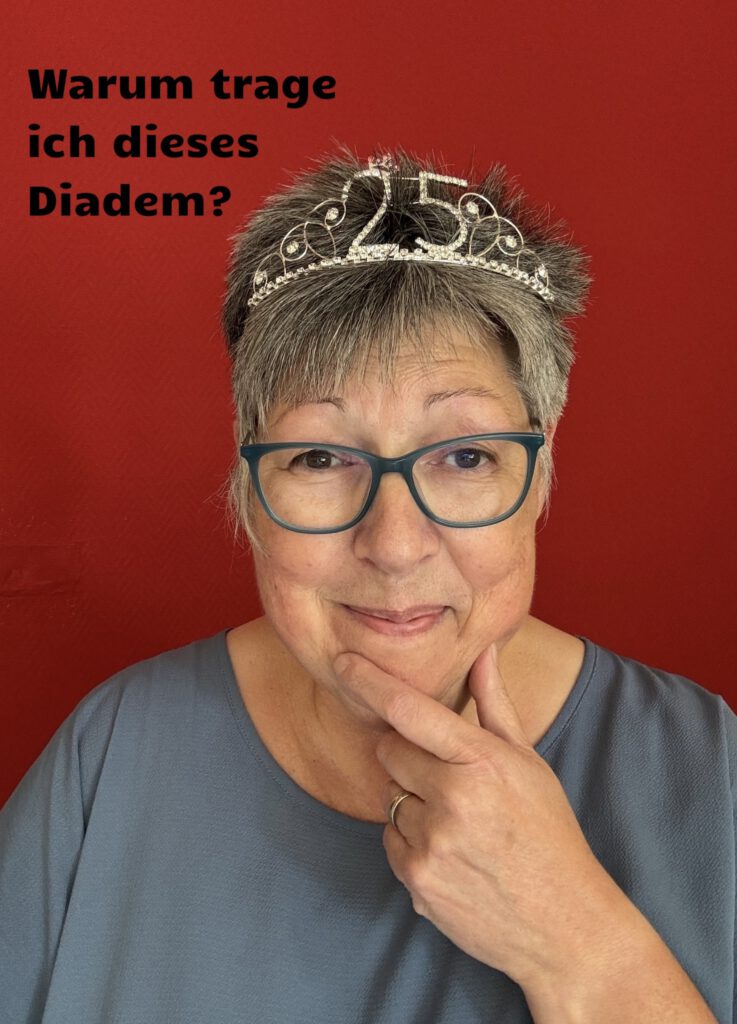 Fotocollogage mit Fotos von mir mit Diadem und der Feststellung, dass ich mein 25 jähriges Diabetes Jubiläum feiere